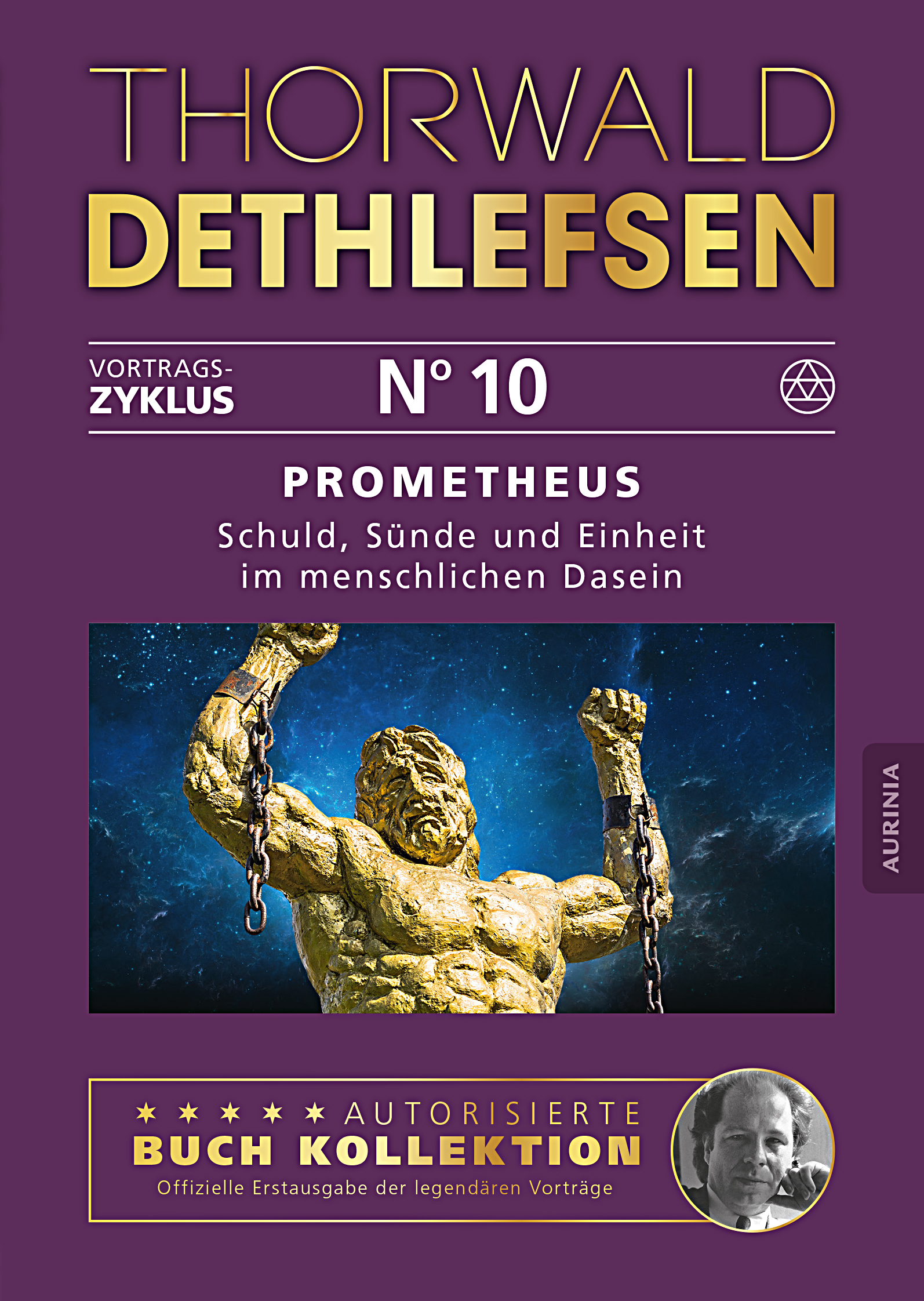 Band 10: Prometheus - Schuld, Sünde & Einheit im menschlichen Dasein