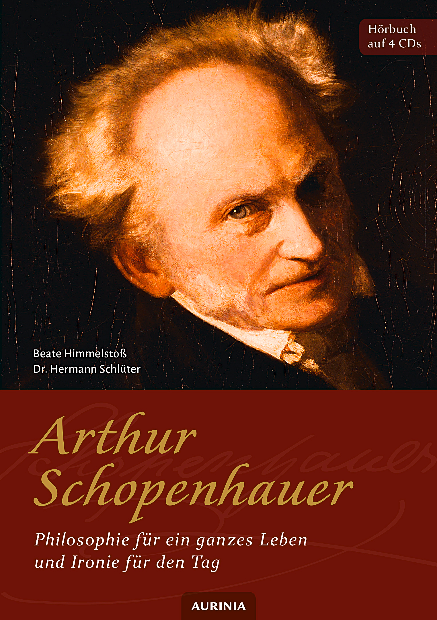 Arthur Schopenhauer - Philosophie für ein ganzes Leben und Ironie für den Tag