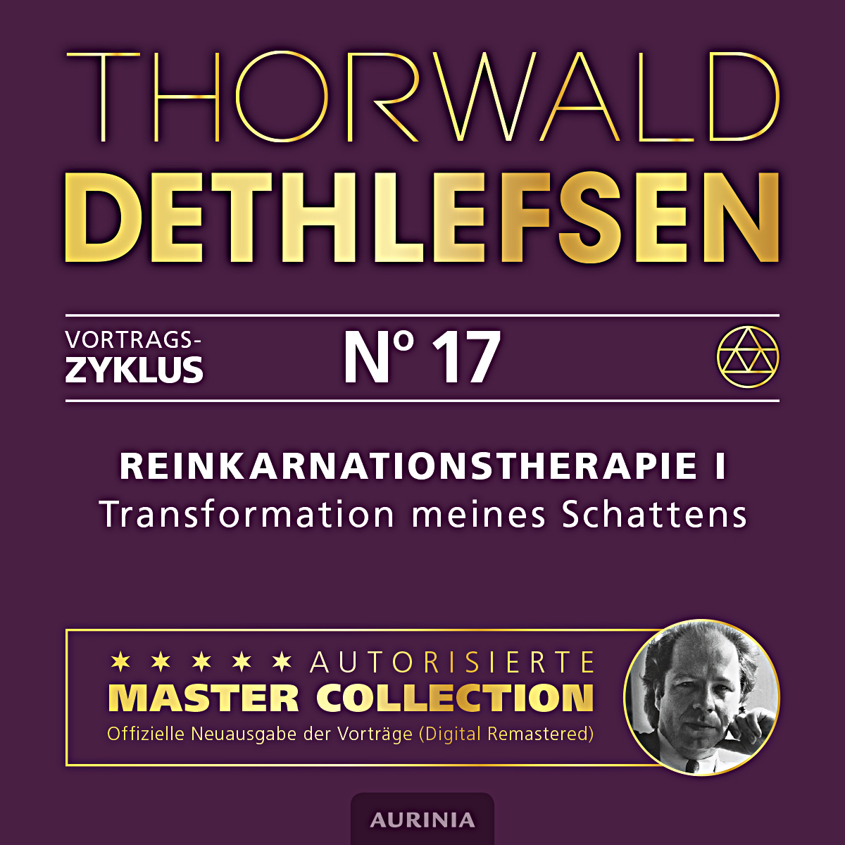 Vortrag 17: Reinkarnationstherapie I - Transformation meines Schattens