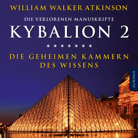 Kybalion 2 - Die geheimen Kammern des Wissens (MP3)