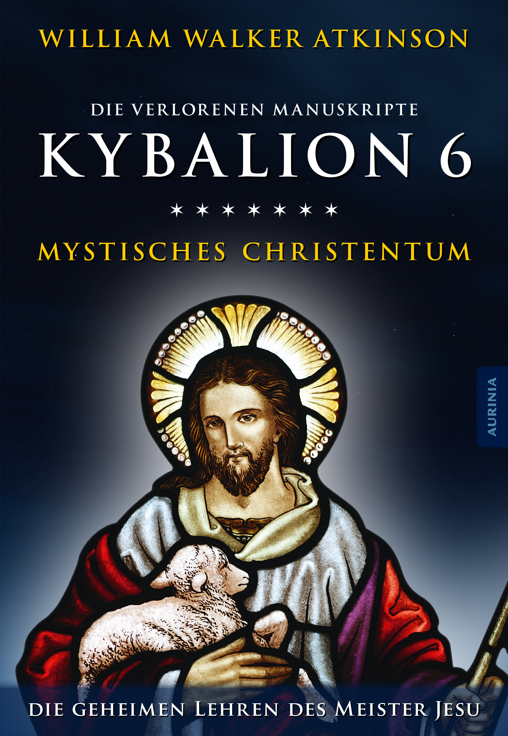 Kybalion 6 - Mystisches Christentum